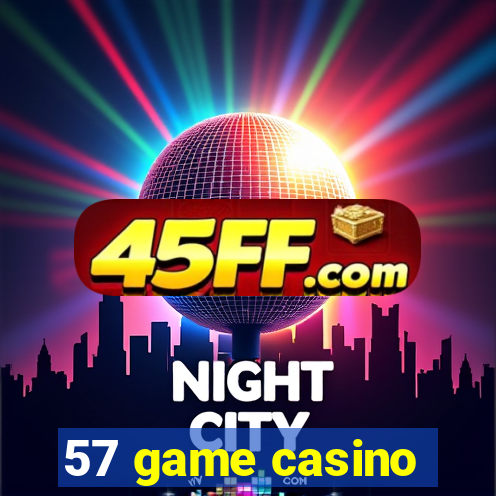 57 game casino